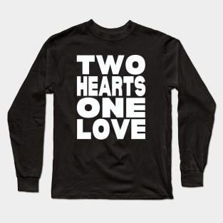 Two hearts one love Long Sleeve T-Shirt